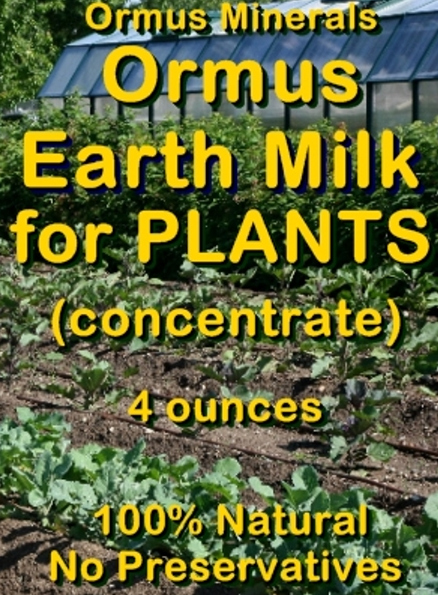 Ormus Minerals -Ormus Earth milk for Plants